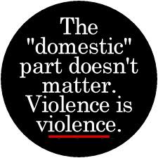 Violence is not domestic.