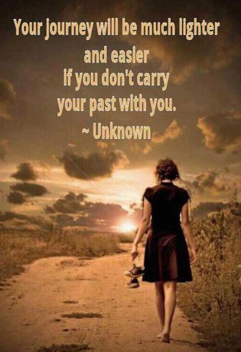 Don't carry the past with you