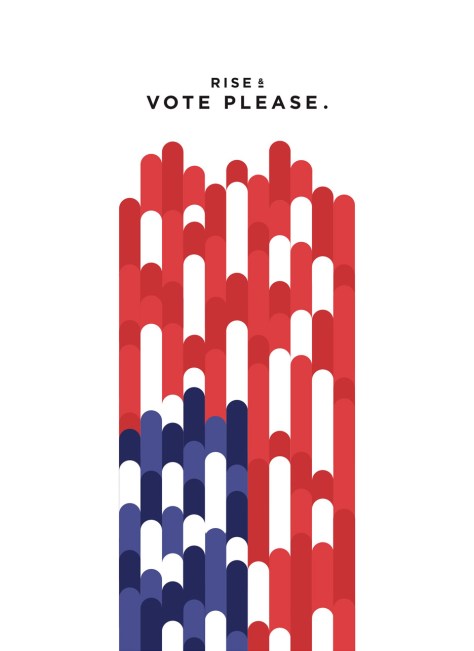Rise up and vote.